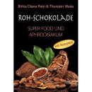 Roh-Schokolade - Super Food und Aphrodisiakum - Bio von...